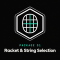 Package 01 — Racket & String Selection