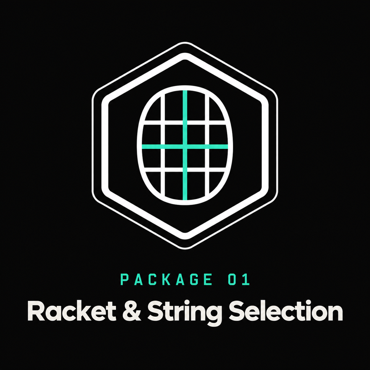 Package 01 — Racket & String Selection